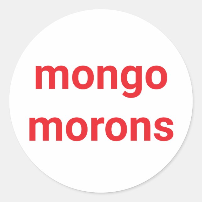 Sticker Rond mongo morons bête drumpf Hankamer Artjunkhaus Fun! (Devant)