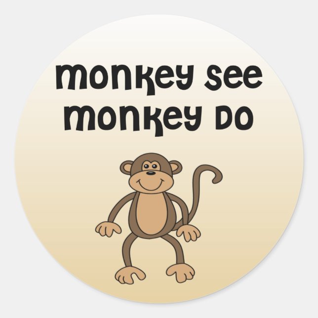 Sticker Rond Monkey See, Monkey Do (Devant)