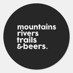 Sticker Rond Montagnes Rivières Sentiers Bières Drôle Amateur d