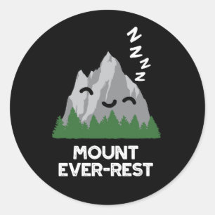 Sticker Rond Monte Ever-rest Funny Mountain Pun Dark BG