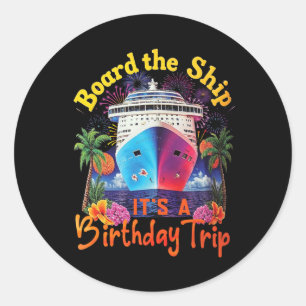 Sticker Rond Monter à bord du navire C'est un voyage d'annivers