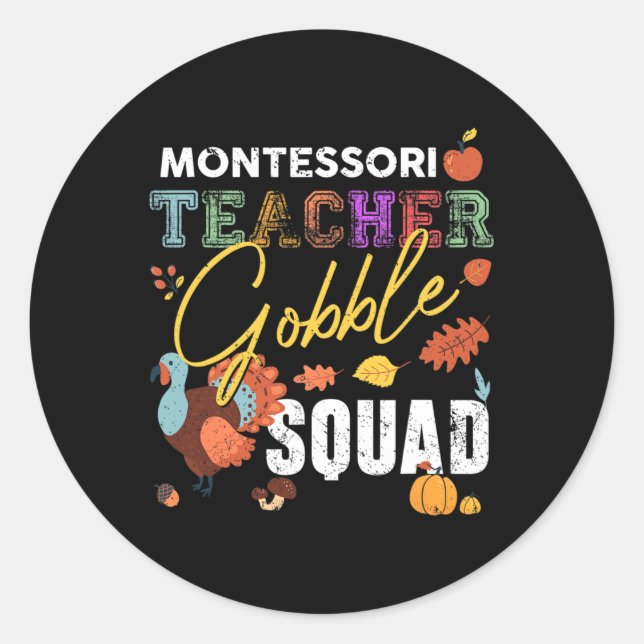 Sticker Rond Montessori Teacher Gobble Squad Thanksgiving Fall (Devant)