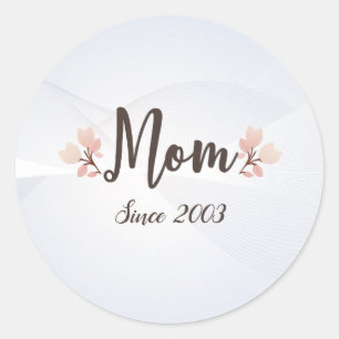 Sticker Rond Montrer à maman combien de temps elle a été une su