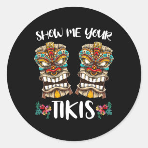 Sticker Rond Montrez-Moi Votre Poitrine Tikis Hawaiian Tiki Mas
