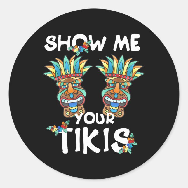 Sticker Rond Montrez-Moi Votre Sein Tikis Drôle Hawaiian Aloha  (Devant)