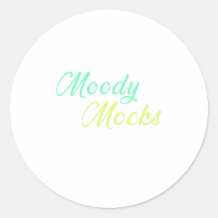 Sticker Rond Moody Mocks - Sarcasme et attitude dans le style