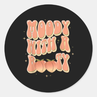 Sticker Rond Moody With A Booty Drôle