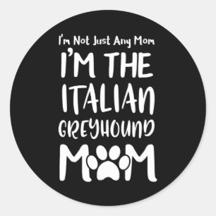 Sticker Rond Mors Day Italien Greyhound Maman maman Cadeau mama