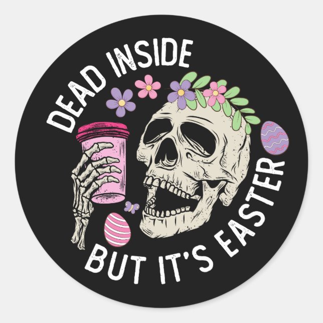 Sticker Rond Mort à l'intérieur mais c'est le crâne oeufs de ca (Devant)
