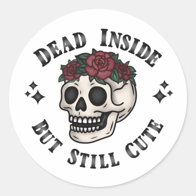 Sticker Rond Mort À L'Intérieur Mais Encore Mignonne Goth Crâne (Devant)