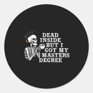 Sticker Rond Mort à l'intérieur mais j'ai un survivant diplômé