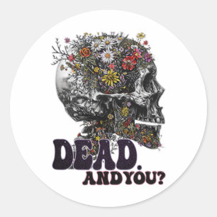 Sticker Rond Mort Et Vous Crâne Tête Drôle Halloween Cos