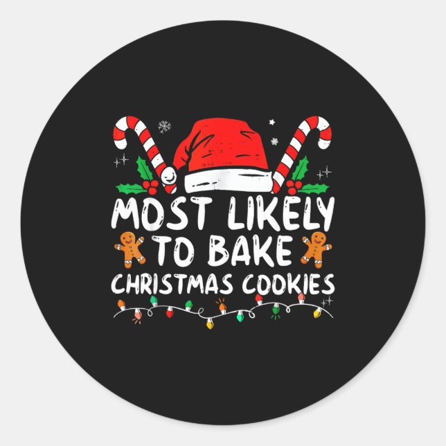 Sticker Rond Most Likely To Bake Christmas Cookies Baker Christ (Devant)