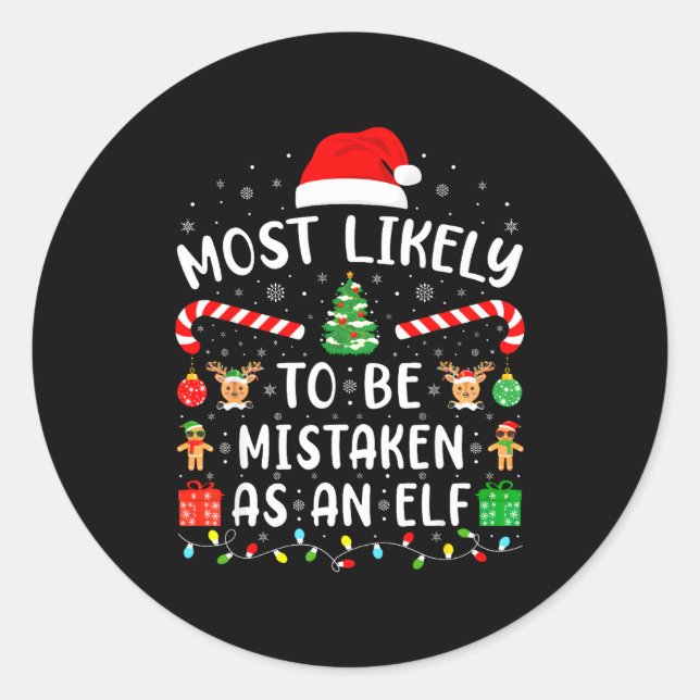 Sticker Rond Most Likely To Be Mistaken As An Elf Matching Fami (Devant)