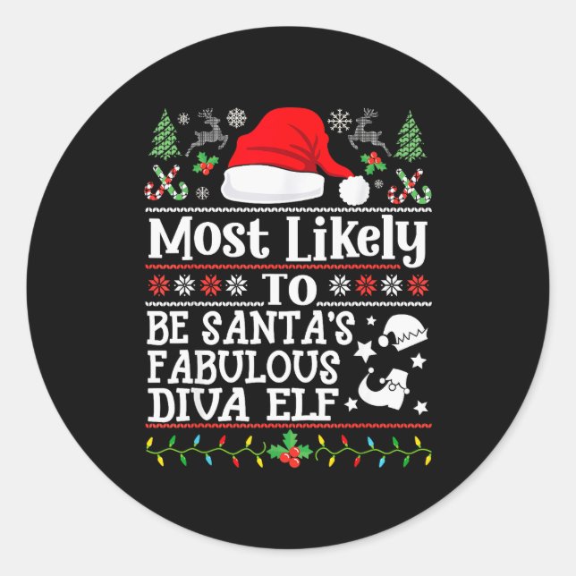 Sticker Rond Most Likely To Be Santa's Fabulous Diva Elf- Chris (Devant)