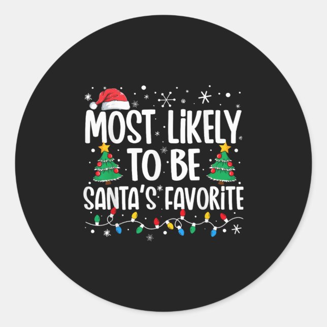 Sticker Rond Most Likely To Be Santa's Favorite Family Christma (Devant)