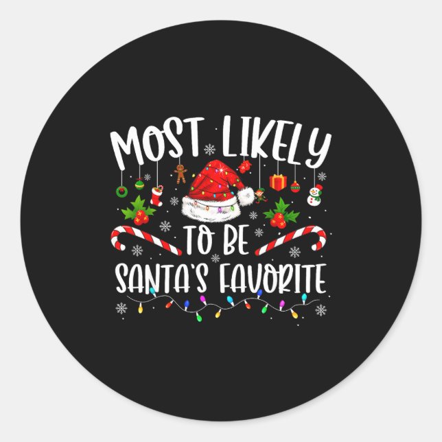Sticker Rond Most Likely To Be Santa's Favorite Funny Family Ch (Devant)