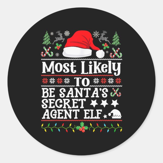Sticker Rond Most Likely To Be Santa's Secret Agent Elf - Chris (Devant)