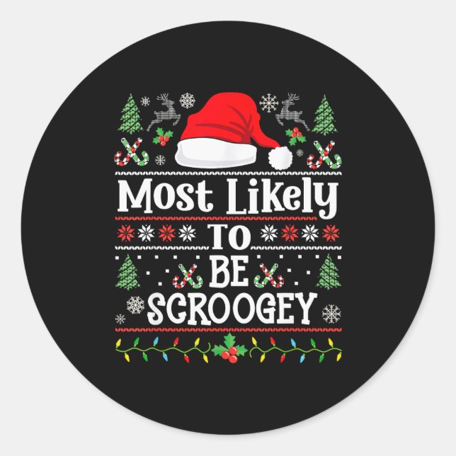 Sticker Rond Most Likely To Be Scroogey - Funny Family Matching (Devant)