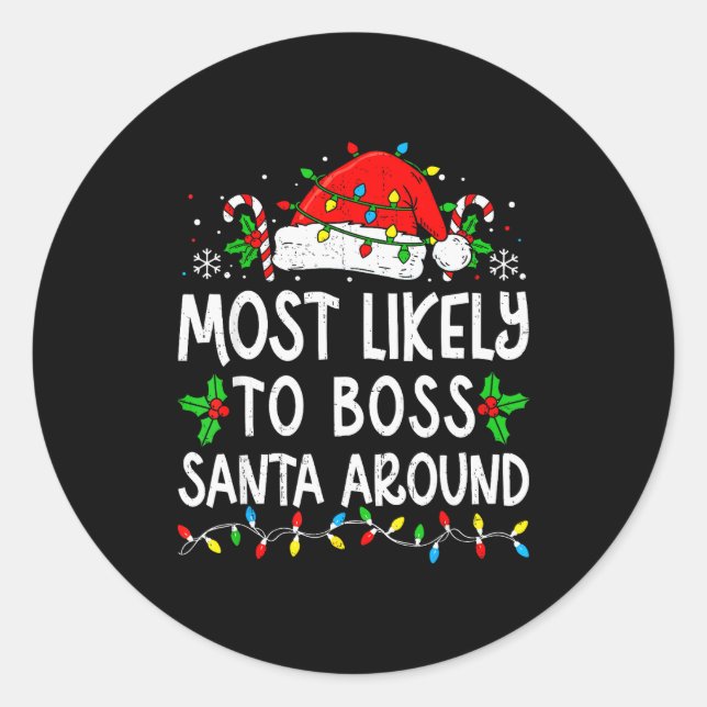 Sticker Rond Most Likely To Boss Santa Around Family Matching C (Devant)