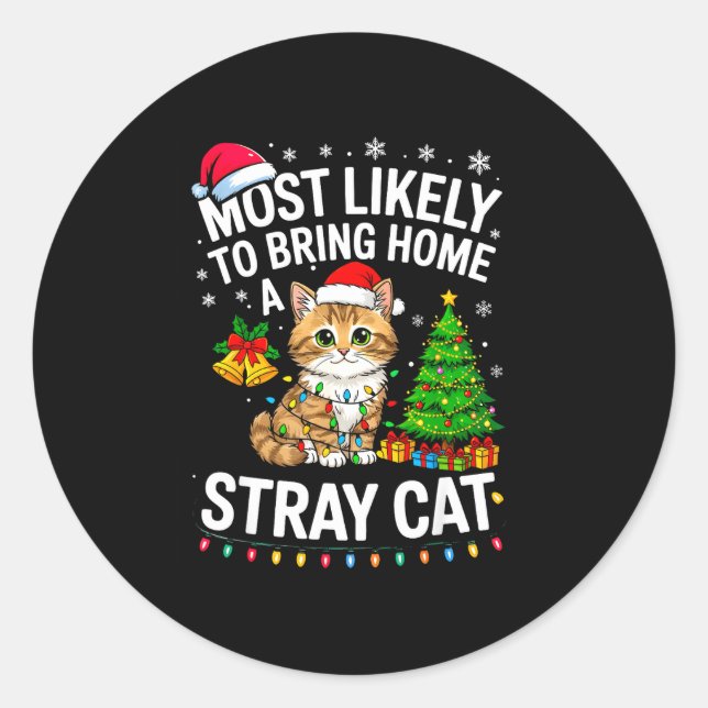 Sticker Rond Most Likely To Bring Home A Stray Cat Matching Chr (Devant)