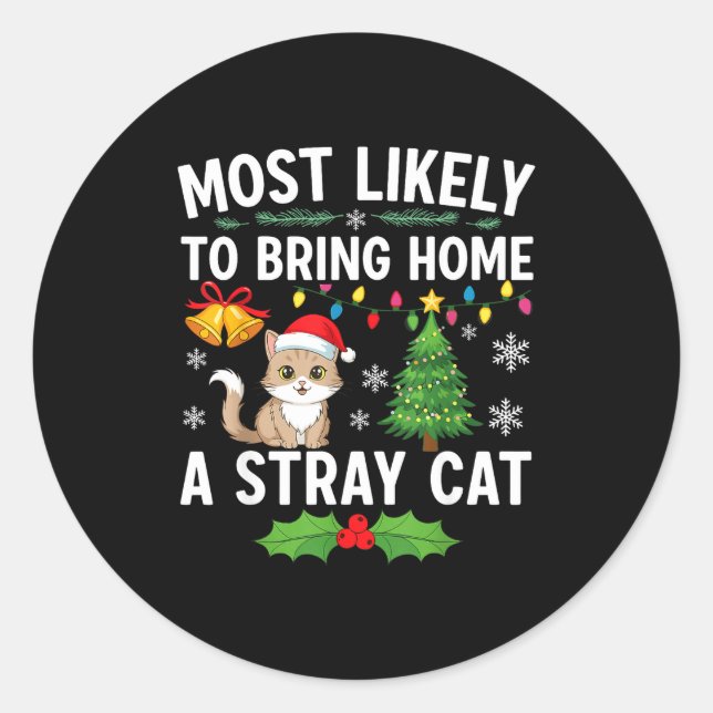 Sticker Rond Most Likely To Bring Home A Stray Cat Matching Chr (Devant)