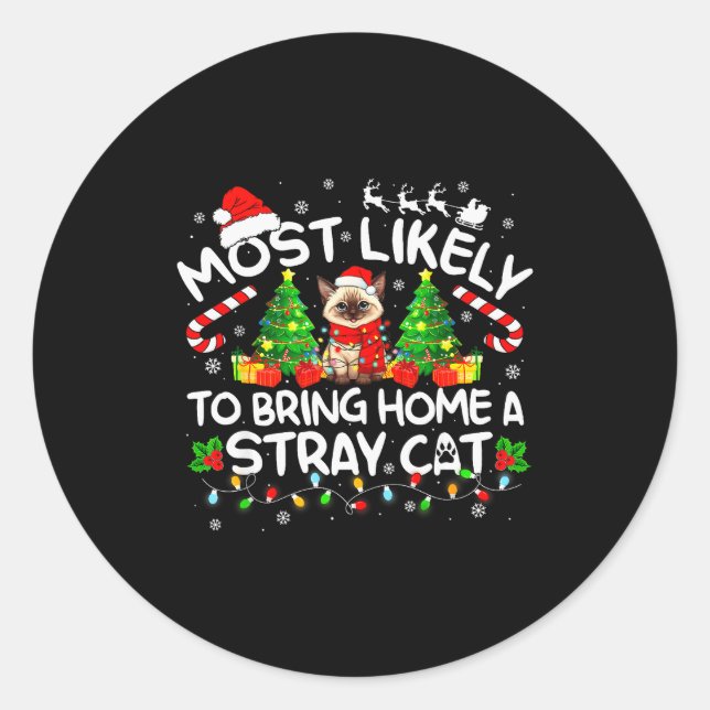 Sticker Rond Most Likely To Bring Home A Stray Cat Matching Chr (Devant)