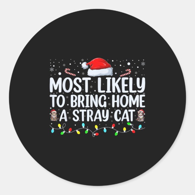 Sticker Rond Most Likely To Bring Home A Stray Cat Matching Chr (Devant)