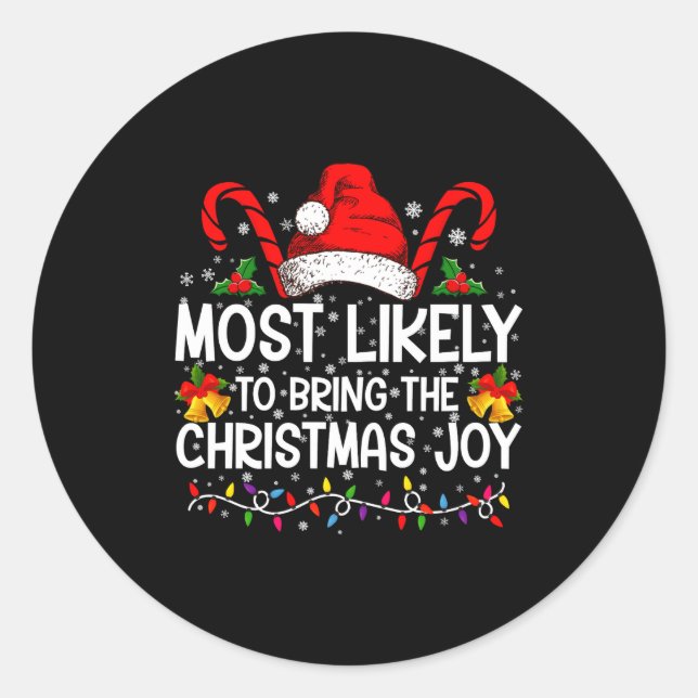 Sticker Rond Most Likely To Bring The Christmas Joy Matching  (Devant)