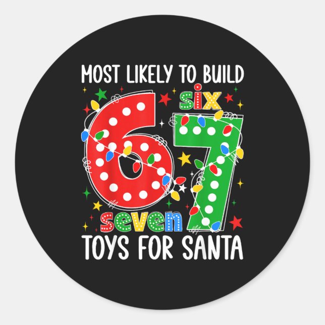 Sticker Rond Most Likely To Build 67 Toys For Santa Funny Xmas  (Devant)