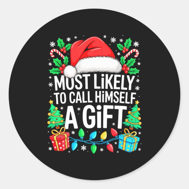 Sticker Rond Most Likely To Call Himself A Gif Matching Christm (Devant)