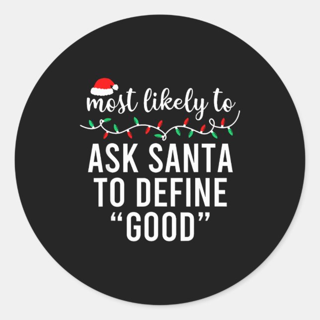 Sticker Rond Most Likely To Christmas Shirt Matching Family Paj (Devant)