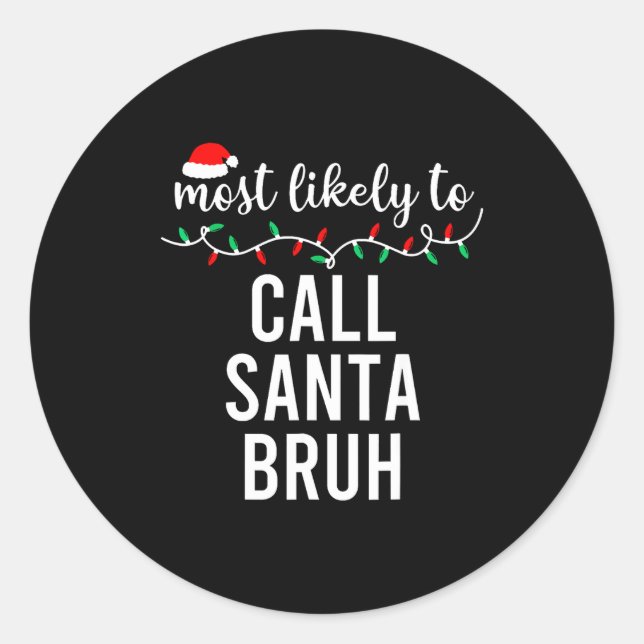 Sticker Rond Most Likely To Christmas Shirt Matching Family Paj (Devant)