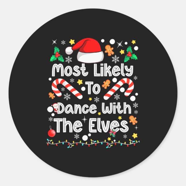 Sticker Rond Most Likely To Dance With Elves Family Match Chris (Devant)