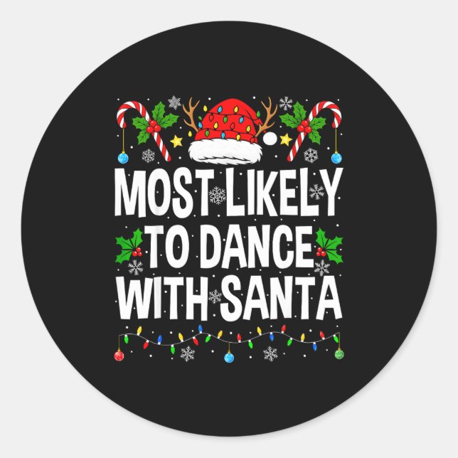 Sticker Rond Most Likely To Dance With Santa Family Matching Ch (Devant)