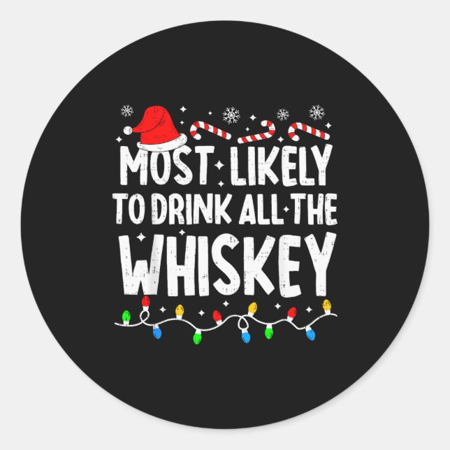 Sticker Rond Most Likely To Drink All The Whiskey Matching Chri (Devant)