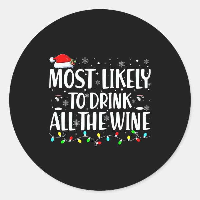 Sticker Rond Most Likely To Drink All The Wine Christmas  (Devant)