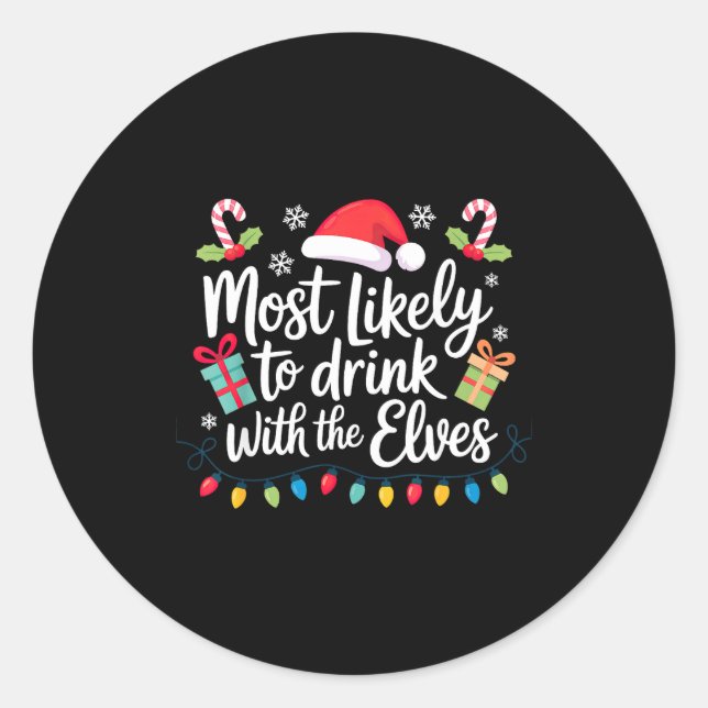 Sticker Rond Most Likely To Drink With The Elves Christmas  (Devant)