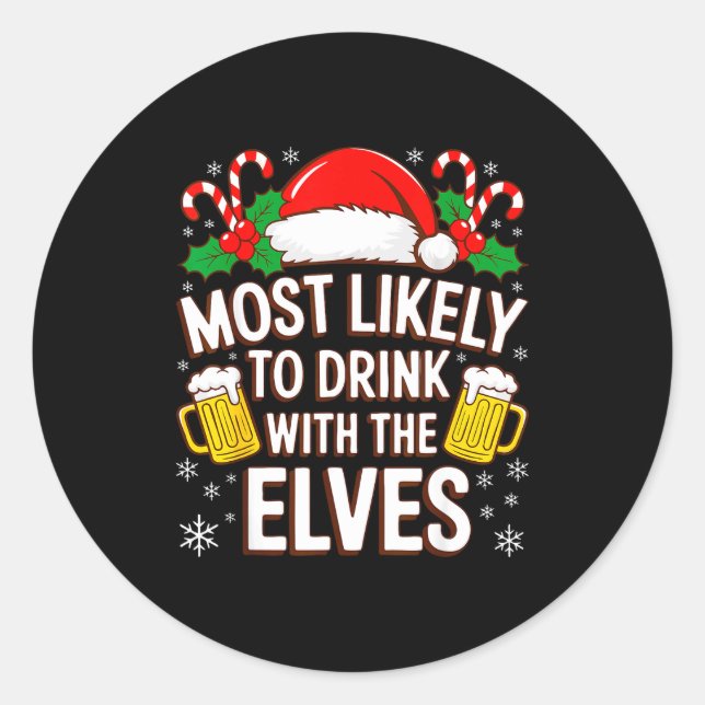 Sticker Rond Most Likely To Drink With The Elves Shirt Drinking (Devant)