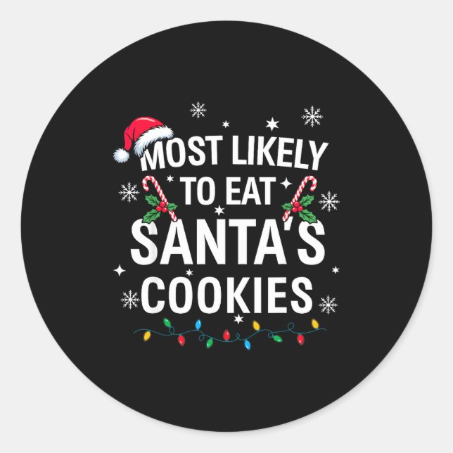 Sticker Rond Most Likely To Eat Santas Cookies Family Christmas (Devant)
