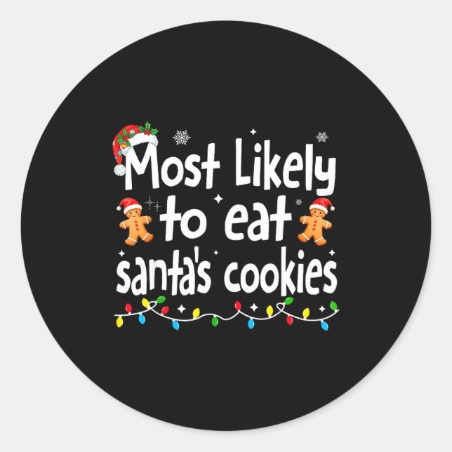 Sticker Rond Most Likely To Eat Santas Cookies Family Christmas (Devant)