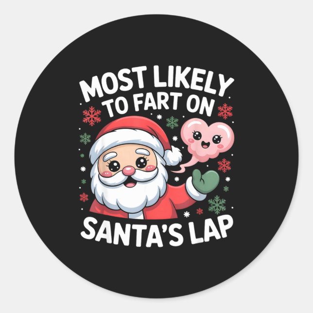 Sticker Rond Most Likely To Fart On Santa’s Lap Funny Christmas (Devant)