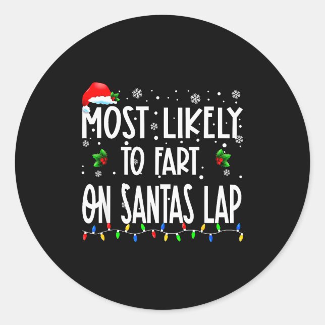 Sticker Rond Most Likely To Fart On Santa's Lap Christmas Match (Devant)