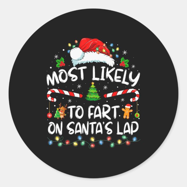 Sticker Rond Most Likely To Fart On Santa's Lap Family Christma (Devant)
