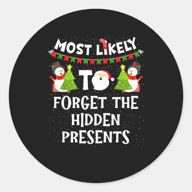 Sticker Rond Most Likely To Forget The Hidden Funny Christmas  (Devant)