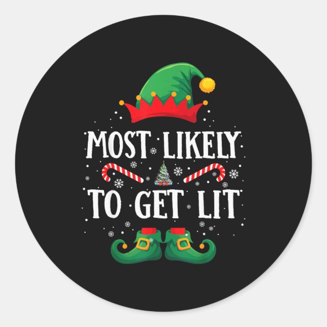 Sticker Rond Most Likely To Get Lit Matching Christmas Elf  (Devant)