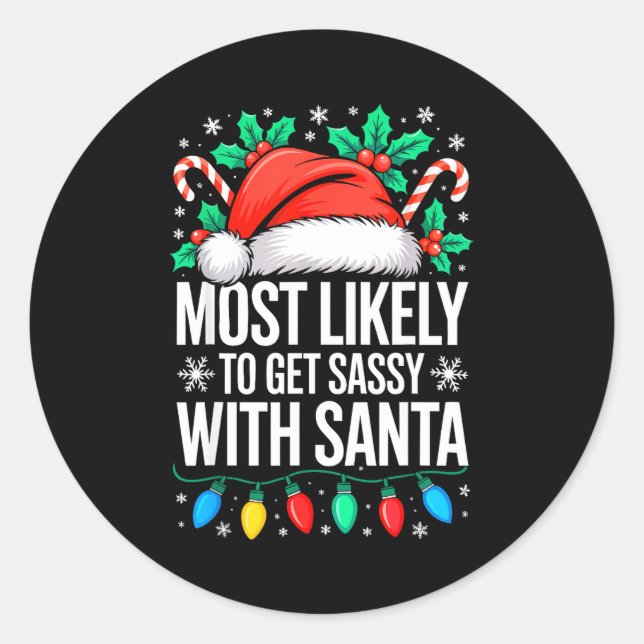Sticker Rond Most Likely To Get Sy With Santa Shirt Family Chri (Devant)
