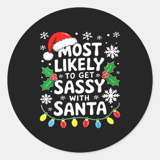 Sticker Rond Most Likely To Get Sy With Santa Shirt Family Chri (Devant)