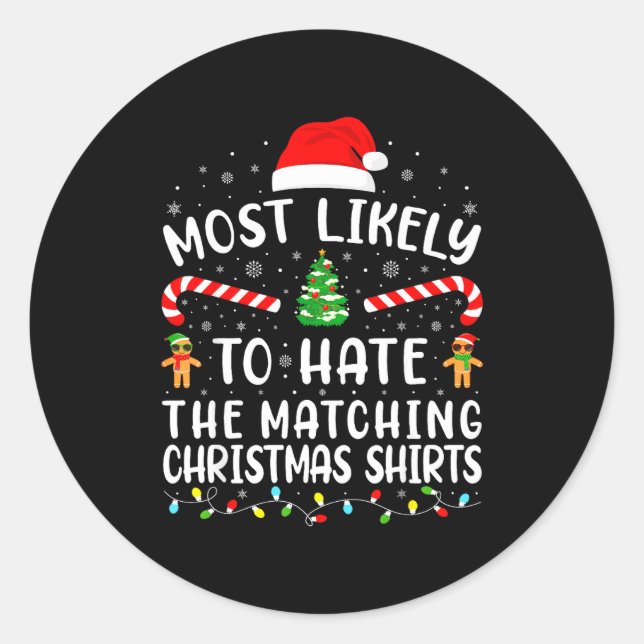 Sticker Rond Most Likely To Hate Matching Christmas Family Matc (Devant)
