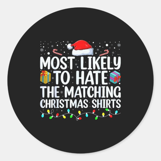Sticker Rond Most Likely To Hate Matching Christmas Funny Famil (Devant)
